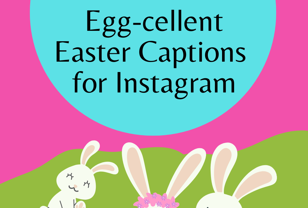 100 Easter Captions for Instagram